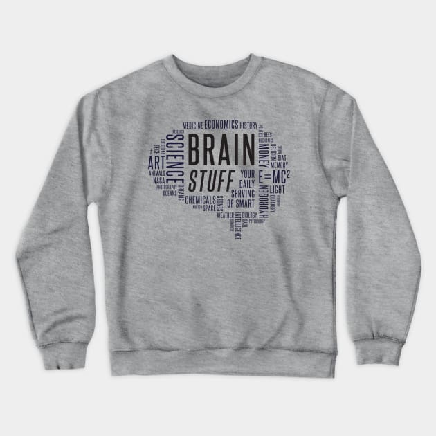 Brain Stuff Calligram Crewneck Sweatshirt by BrainStuff